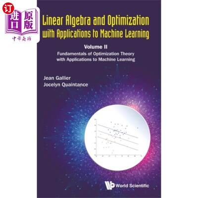 海外直订Linear Algebra And Optimization With Applications To Machine Learning - Volume I 线性代数与优化及其在机器学