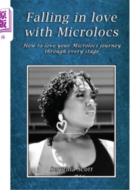 海外直订Falling in love with Microlocs: How to love your Microlocs journey through every 爱上Microloc