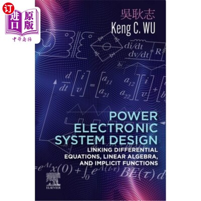 海外直订Power Electronic System Design: Linking Differential Equations, Linear Algebra,