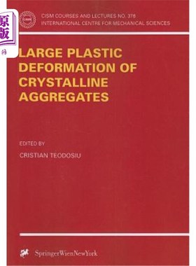 海外直订Large Plastic Deformation of Crystalline Aggregates 结晶团聚体的大塑性变形