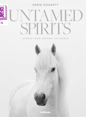 海外直订Untamed Spirits: Horses from Around the World Untamed Spirits: Horses from Around the World