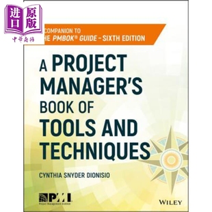 项目经理工具与技术书图书 A Project Manager S Book Of Tools And Techniques 英文原版 Cynthia Snyder Dionisio【中商原?