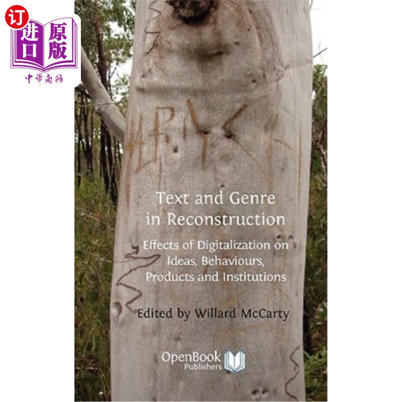 海外直订Text and Genre in Reconstruction: Effects of Digitalization on Ideas, Behaviours 重构中的文本与体裁:数字化