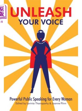 海外直订Unleash Your Voice: Powerful Public Speaking for Every Woman 释放你的声音：为每个女人做强有力的公众演讲