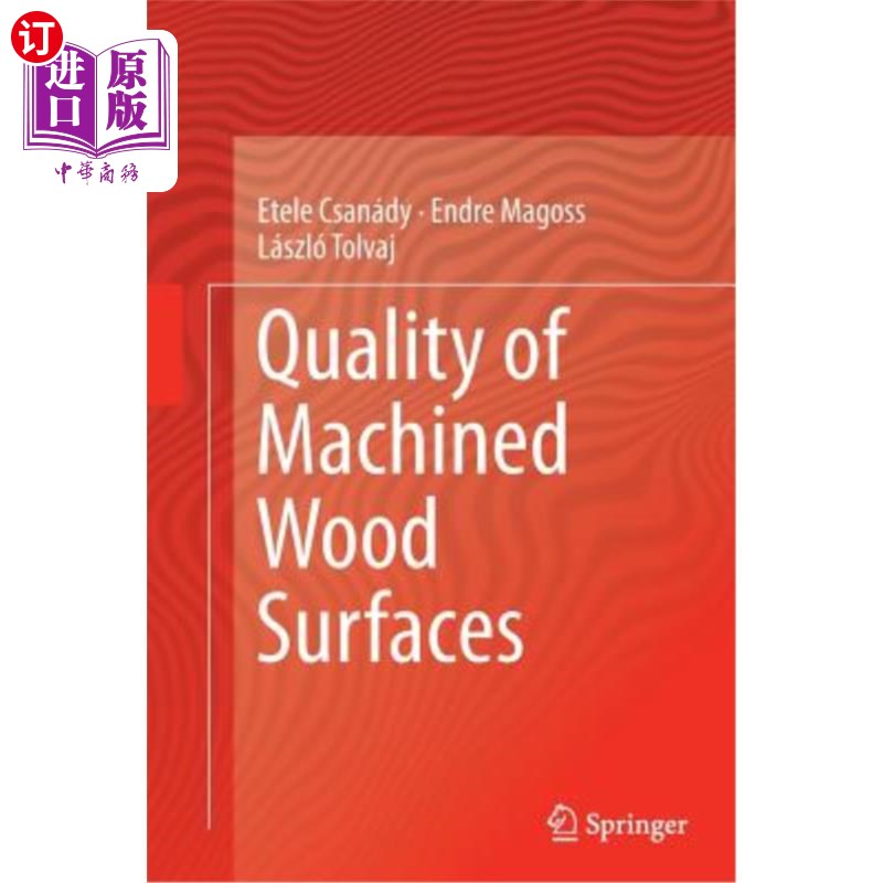 海外直订Quality of Machined Wood Surfaces 加工木材表面的质量