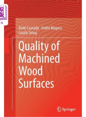 海外直订Quality of Machined Wood Surfaces 加工木材表面的质量