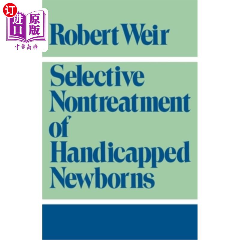 海外直订医药图书selective nontreatment of handicapped newborns