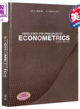 Using Stata for Principles of Econometrics 英文原版 使用Stata软件的计量经济学原理 Lee C Adkins R Carter Hill【中商?