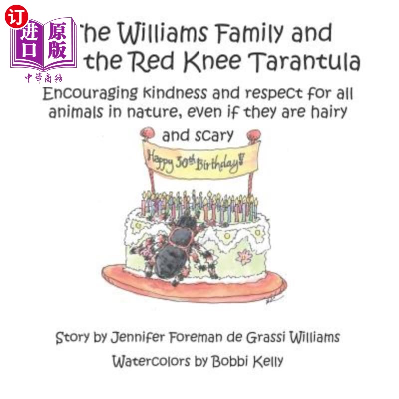 海外直订The Williams Family and MJ the Red Knee Tarantula: Encouraging kindness and resp 威廉斯一家和MJ红膝狼蛛：鼓