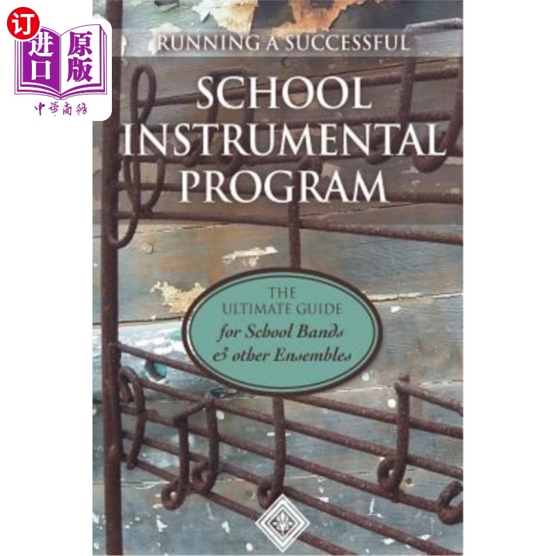 海外直订Running a School Instrumental Program: the Ultimate Guide for School Bands and O
