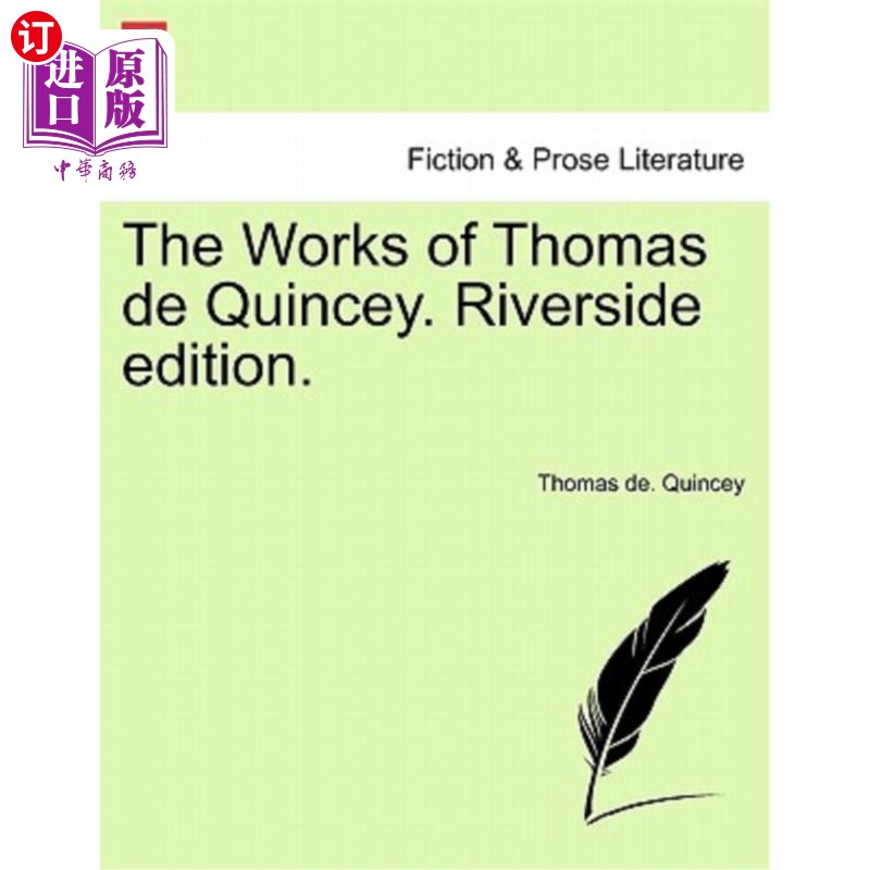 海外直订The Works of Thomas de Quincey. Riverside Edition. 托马斯·德·昆西的作品。河滨版。