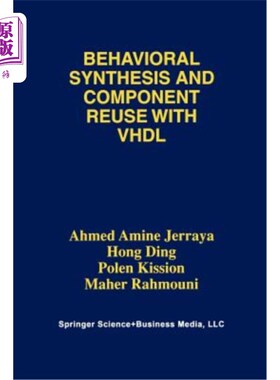 海外直订Behavioral Synthesis and Component Reuse with VHDL 行为合成与VHDL组件重用