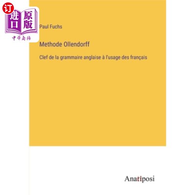 海外直订Methode Ollendorff: Clef de la grammaire anglaise à l'usage des fran?ais 奥伦多夫方法:英语语法对法语用法的