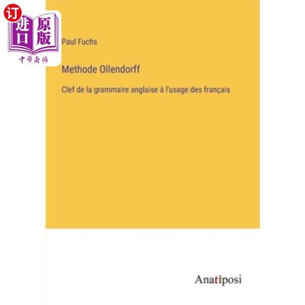 海外直订Methode Ollendorff: Clef de la grammaire anglaise à l'usage des fran?ais 奥伦多夫方法:英语语法对法语用法的