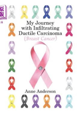 海外直订医药图书My Journey with Infiltrating Ductile Carcinoma (Breast Cancer) 浸润性延性癌(乳腺癌)之旅