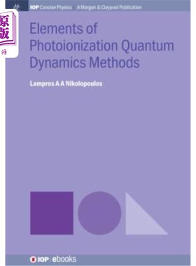 海外直订Elements of Photoionization Quantum Dynamics Methods 光电离原理量子动力学方法