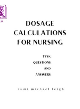 海外直订医药图书Dosage calculations for nursing: TYSK (Questions and Answers) 护理剂量计算:ysk(问题与答案)