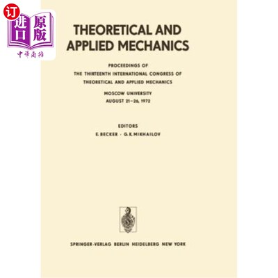 海外直订Theoretical and Applied Mechanics: Proceedings of the 13th International Congres 理论与应用力学：第13届国际