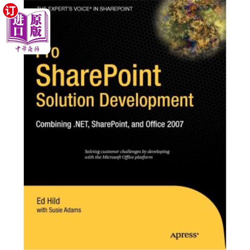 海外直订Pro SharePoint Solution Development: Combining .NET, SharePoint, and Office 2007 Pro ShareP