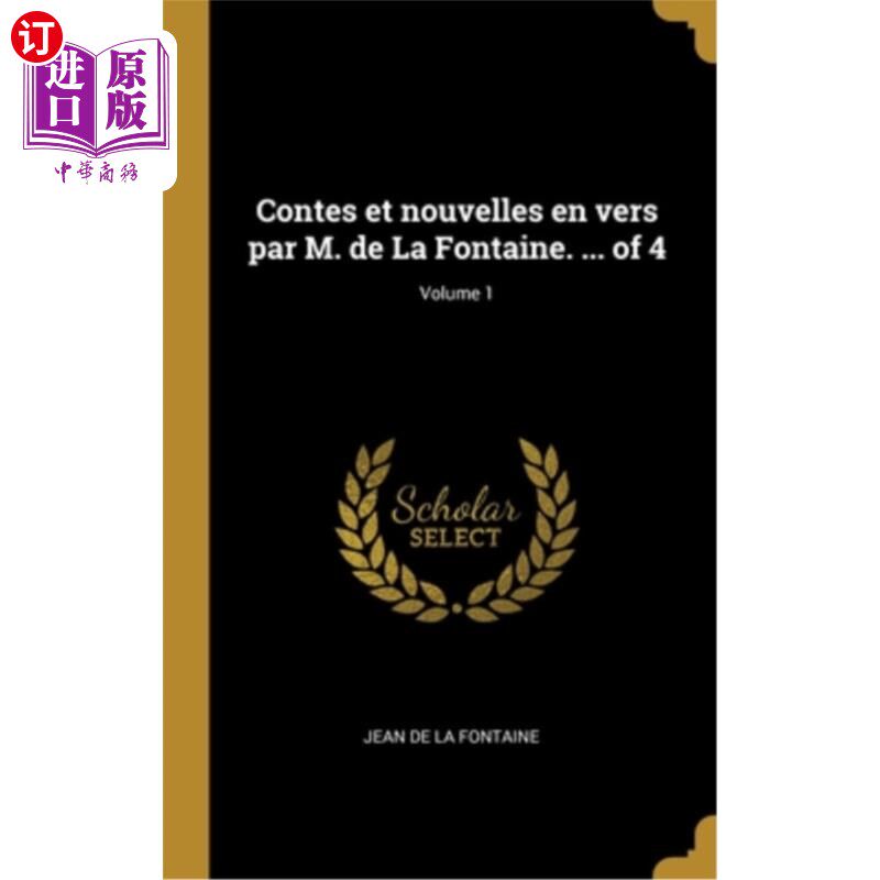 海外直订法语 Contes et nouvelles en vers par M. de La Fontaine. ... of 4; Volume 1 德拉方丹先生的短篇小说和诗歌。…
