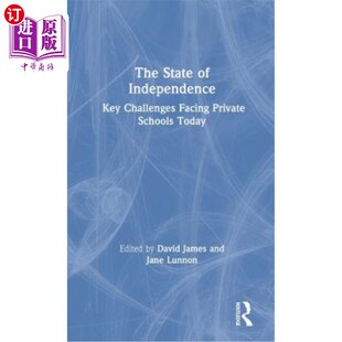 独立 Independence Challenges Key 状态 主要 Private Facing Today 海外直订The Schools State 当今私立学校面临