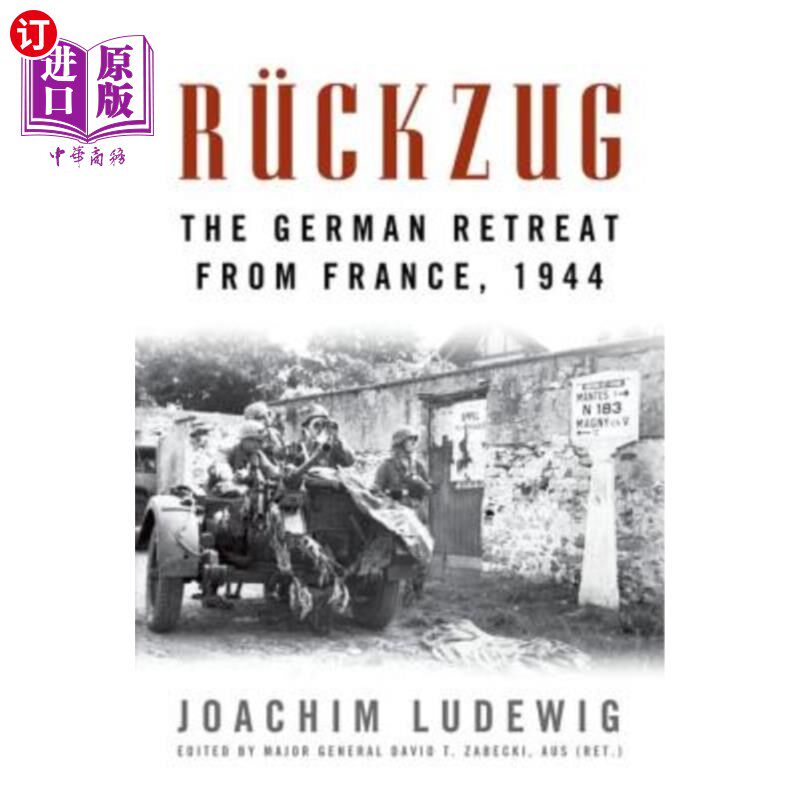 海外直订Rückzug: The German Retreat from France, 1944 Rückzug: 1944年,德国从法国撤退