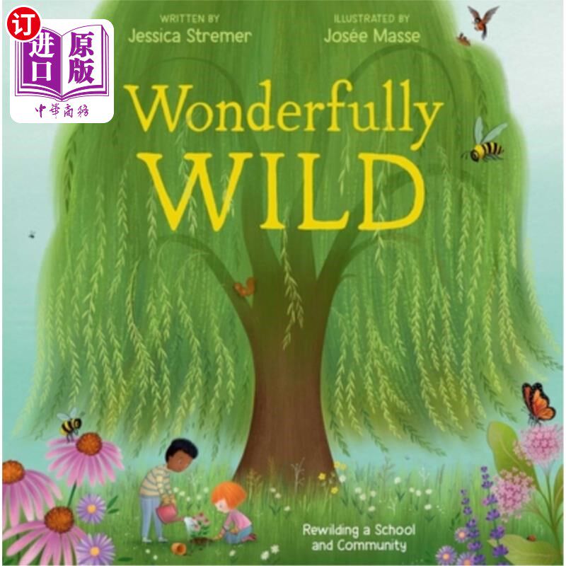 海外直订Wonderfully Wild: Rewilding a School and Community 奇妙的野性：重新野性一个学校和社区