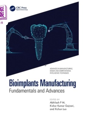 海外直订Bioimplants Manufacturing: Fundamentals and Advances Bioimplants Manufacturing: Fundamental