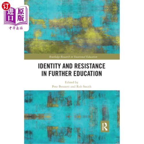 海外直订Identity and Resistance in Further Education 继续教育中的认同与抗拒