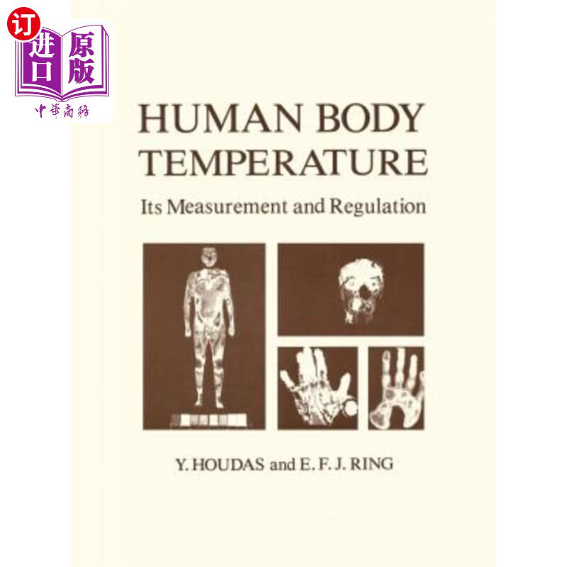 海外直订医药图书Human Body Temperature: Its Measurement and Regulation 人体体温的测量与调节