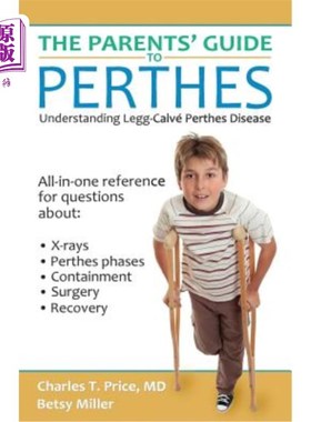 海外直订医药图书The Parents' Guide to Perthes: Understanding Legg-Calvé-Perthes Disease 父母的珀斯指南：了解莱格卡