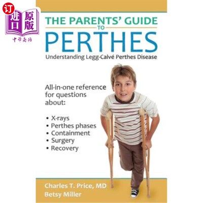 海外直订医药图书The Parents' Guide to Perthes: Understanding Legg-Calvé-Perthes Disease 父母的珀斯指南：了解莱格卡