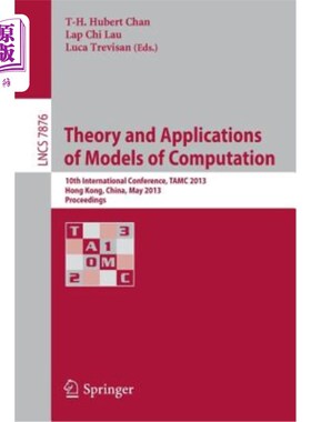 海外直订Theory and Applications of Models of Computation: 10th International Conference, 计算模型的理论和应用：第十