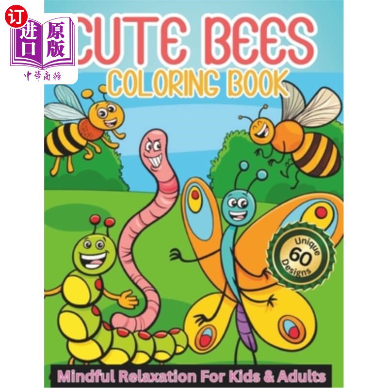海外直订Cute Bees Coloring Book: Mindful relaxation for all ages. Friendly Bees Coloring 可爱的蜜蜂涂色书：所有年龄