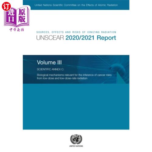 海外直订Sources, effects and risks of ionizing radiation... 电离辐射的来源、影响和风险，联合国原子辐射影响科学委员