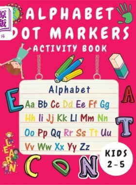 海外直订Alphabet Dot Marker Activity Book for Kids Ages 2-5: Alphabet Tracing and Colori 2-5岁儿童字母点标记活动手