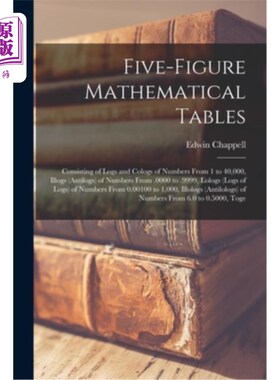 海外直订Five-Figure Mathematical Tables: Consisting of Logs and Cologs of Numbers From 1 五位数数学表:由1到