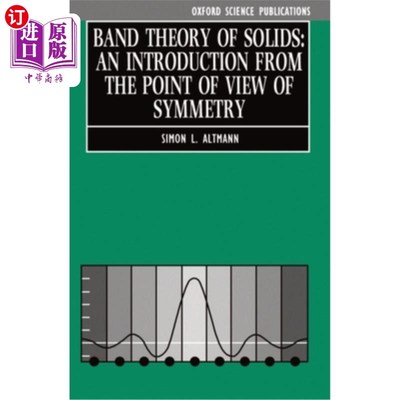 海外直订Band Theory of Solids: An Introduction from the Point of View of Symmetry 固体能带理论：从对称的角度介绍