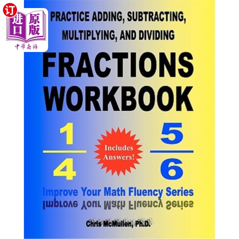 海外直订Practice Adding, Subtracting, Multiplying, and Dividing Fractions Workbook: Impr 练习加减乘除分数练习册：提