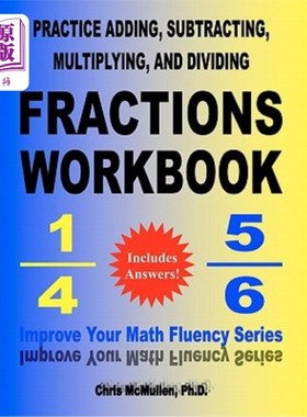 海外直订Practice Adding, Subtracting, Multiplying, and Dividing Fractions Workbook: Impr 练习加减乘除分数练习册：提