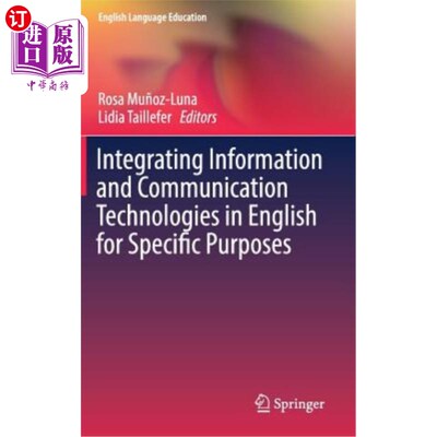 海外直订Integrating Information and Communication Technologies in English for Specific P 为特定目的整合英语信息和通信技