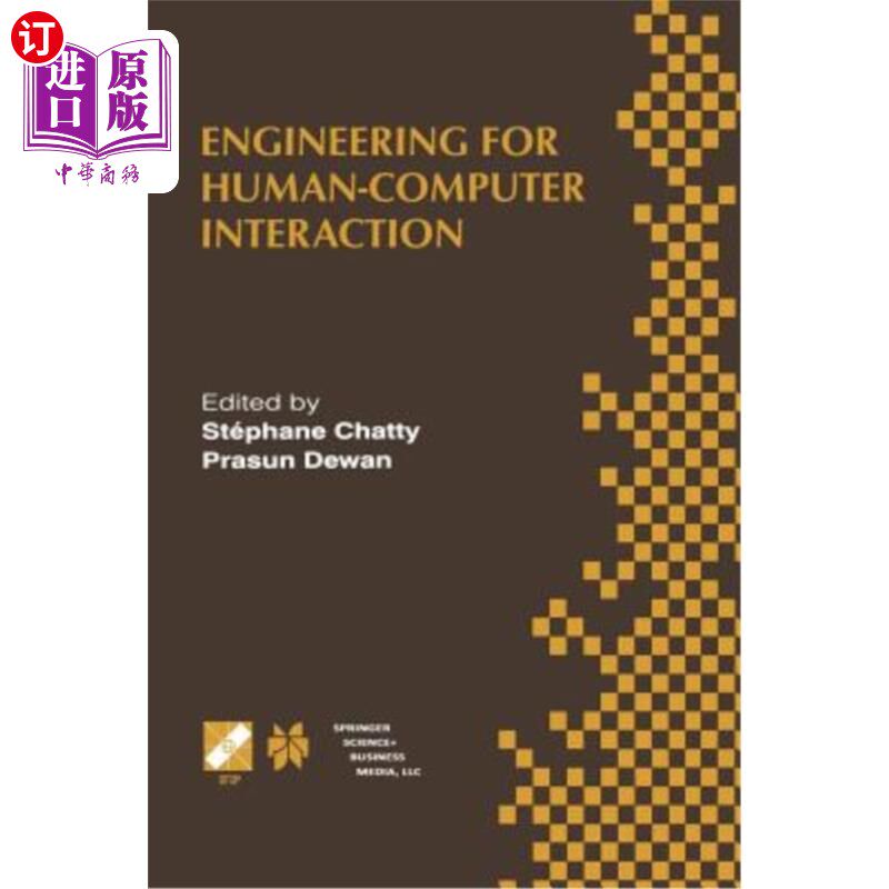 海外直订Engineering for Human-Computer Interaction: Ifip Tc2/Tc13 Wg2.7/Wg13.4 Seventh W 人机交互工程：Ifip Tc2