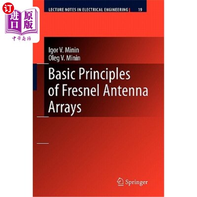 海外直订Basic Principles of Fresnel Antenna Arrays 菲涅耳天线阵的基本原理