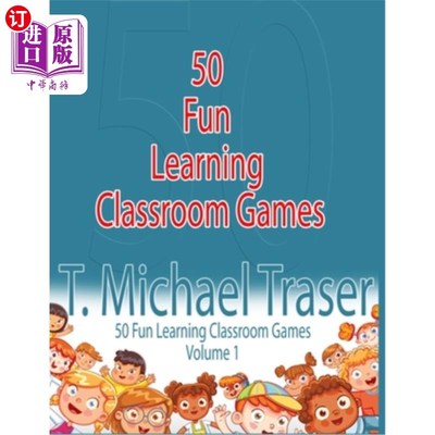海外直订50 Fun Learning Classroom Games: Effective and Fun Learning Games for Elementary 50个有趣的课堂学习游戏:有