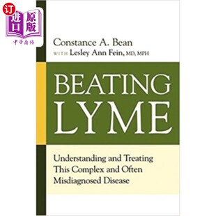 海外直订医药图书Beating Lyme: Understanding and Treating This Complex and Often Misdiagnosed Dis 击败莱姆病:认识和