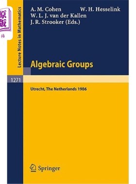 海外直订Algebraic Groups: Utrecht 1986: Proceedings of a Symposium in Honour of T.A. Spr 代数群：乌得勒支1986：纪念