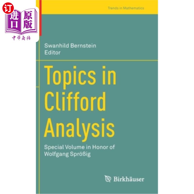 海外直订Topics in Clifford Analysis: Special Volume in Honor of Wolfgang Spr??ig Clifford分析中的主题：纪念Wolfga