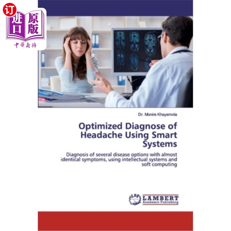 海外直订医药图书Optimized Diagnose of Headache Using Smart Systems 应用智能系统优化头痛诊断 书籍/杂志/报纸 科学技术类原版书 原图主图