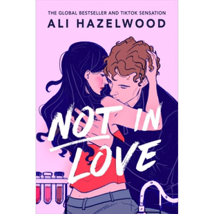 艾利黑泽尔伍德 没有恋爱 英文原版 Not in Love Ali Hazelwood 北美晋江文学英文版言情小说爱情小说 真爱假说同作者