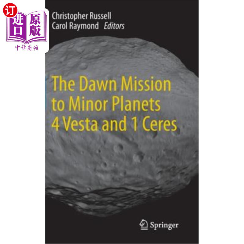 海外直订The Dawn Mission to Minor Planets 4 Vesta and 1 Ceres 黎明号小行星探测任务灶神星4号和谷神星1号